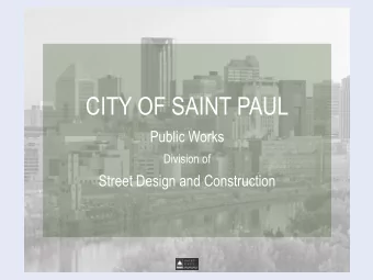 CITY OF SAINT PAUL  Public Works  Division of  Street Design and Construction Griggs  Scheffer
