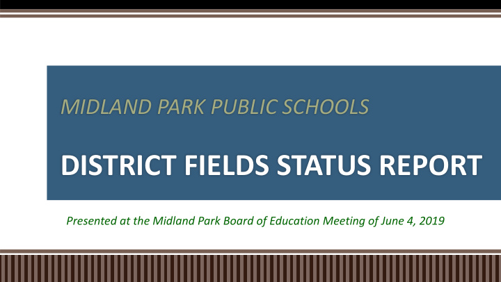 district fields status report