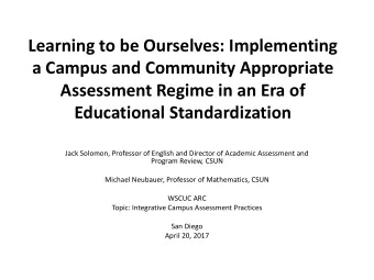 Learning to be Ourselves: Implementing  a Campus and Community Appropriate  Assessment Regime in an
