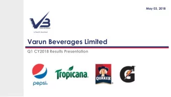 Varun Beverages Limited  Q1 CY2018 Results Presentation  Disclaimer  (a PepsiCo franchisee) Certain