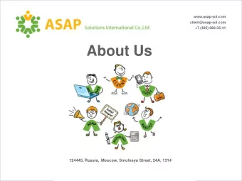 About Us 124445, Russia, Moscow, Smolnaya Street, 24A, 1314  www.asap-sol.com  client@asap-sol.com