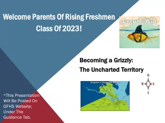Welcome  ome Par  Parents  nts Of Ri  Risin  sing  g Freshmen  hmen  Class  Cl  ss Of 20  2023  23!