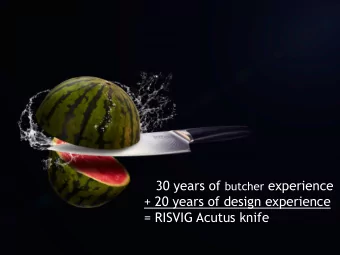 30 years of butcher experience  + 20 years of design experience  = RISVIG Acutus knife  Selling in