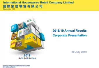 2018/19 Annual Results  Corporate Presentation  30 July 2019  International Housewares Retail