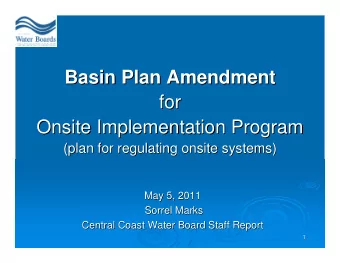 Basin Plan Amendment  Basin Plan Amendment  for  for  Onsite Implementation Program  Onsite