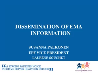 INFORMATION  SUSANNA PALKONEN  EPF VICE PRESIDENT  LAURNE SOUCHET  1.  What information  During a