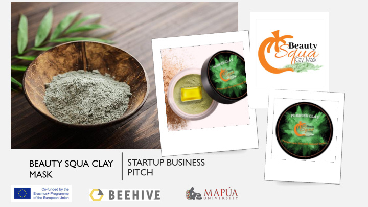 startup business beauty squa clay pitch mask