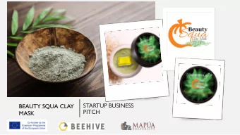STARTUP BUSINESS  BEAUTY SQUA CLAY  PITCH  MASK  Php 500,000  20%  $ 9,473.25  INVESTMENT  EQUITY