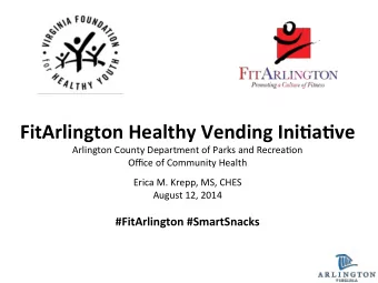 FitArlington  Healthy  Vending  Ini3a3ve    Arlington  County  Department  of