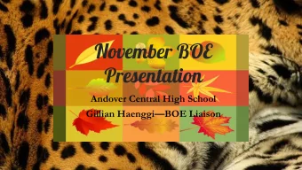 November BOE  Presentation  Andover Central High School  Gillian HaenggiBOE Liaison  Athletics