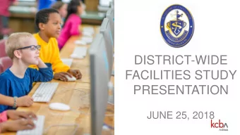 FACILITIES STUDY  PRESENTATION  JUNE 25, 2018 KCBA  Architecture/Interior Design/Structural Eng.