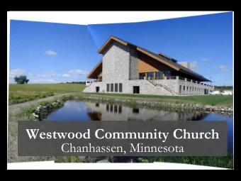 Westwood Community Church  Chanhassen, Minnesota  Overview  Introduction  Waiting / Gathering