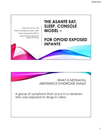 THE ASANTE EAT,  SLEEP, CONSOLE  Deborah Archer OTR  MODEL   Hillary Handelsman MSN, CNM  Sarah