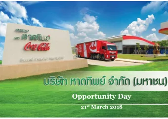 Opportunity Day 21 st March 2018  1  Agenda    Company Overview    Business Update