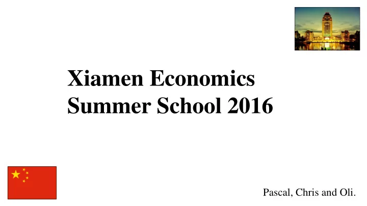 xiamen economics summer school 2016