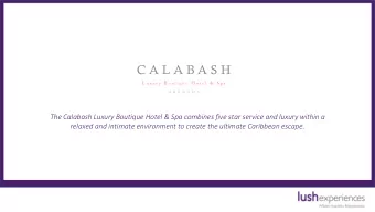 The Calabash Luxury Boutique Hotel &amp; Spa combines five star service and luxury within a