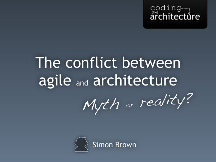 the conflict between agile and architecture y t i l a e r
