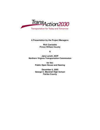 A Presentation by the Project Managers:  Rick Canizales  Prince William County  &amp;  Jana Lynott,