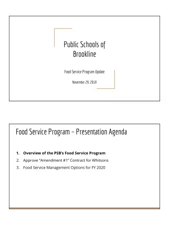 Public Schools of  Brookline  Food Service Program Update  November 29, 2018  Food Service Program
