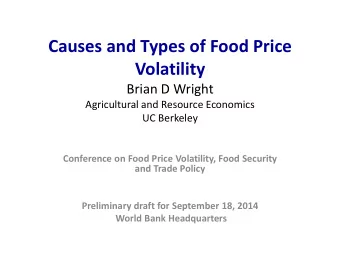 Volatility  Brian D Wright  Agricultural and Resource Economics  UC Berkeley  Conference on Food
