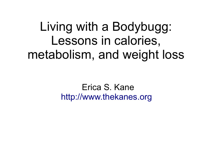 living with a bodybugg lessons in calories metabolism and