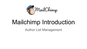Mailchimp Introduction  Author List Management  Resources and Links  Authors: