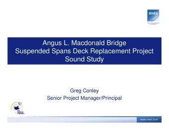 Angus L. Macdonald Bridge  Suspended Spans Deck Replacement Project  Sound Study  Greg Conley