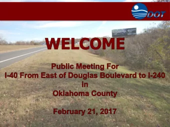 PURPOSE OF THIS MEETING is to Inform the Public About Proposed Improvements to  I-40 From East