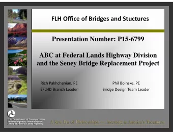 FLH Office of Bridges and Stuctures  Presentation Number: P15-6799  ABC at Federal Lands Highway