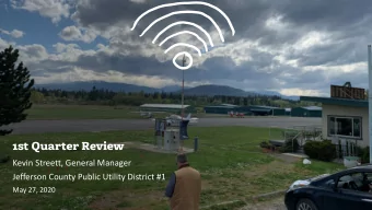 1st Quarter Review  Kevin Streett, General Manager  Jefferson County Public Utility District #1