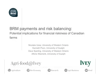BRM payments and risk balancing:  Potential implications for financial riskiness of Canadian  farms
