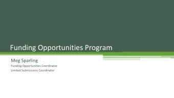 Funding Opportunities Program  Meg Sparling  Funding Opportunities Coordinator  Limited Submissions
