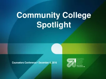 Community College  Spotlight  Counselors Conference  December 6, 2016  Cuyamaca College  College
