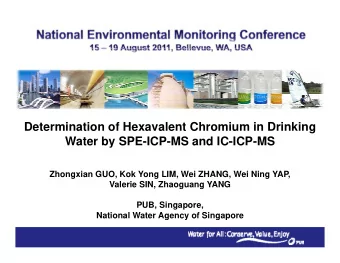 Determination of Hexavalent Chromium in Drinking  Water by SPE-ICP-MS and IC-ICP-MS  Zhongxian GUO,