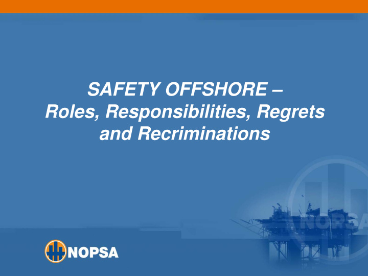 safety offshore roles responsibilities regrets and