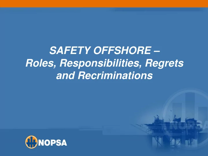 safety offshore roles responsibilities regrets and