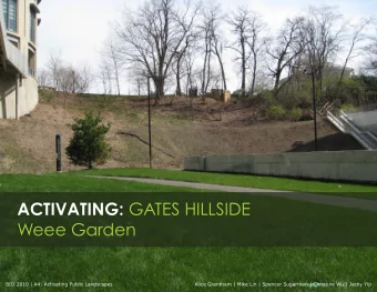 ACTIVATING: GATES HILLSIDE  Weee Garden  BID 2010 | A4: Activating Public Landscapes  Alice