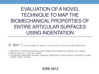 TECHNIQUE TO MAP THE  BIOMECHANICAL PROPERTIES OF  ENTIRE ARTICULAR SURFACES  USING INDENTATION S.