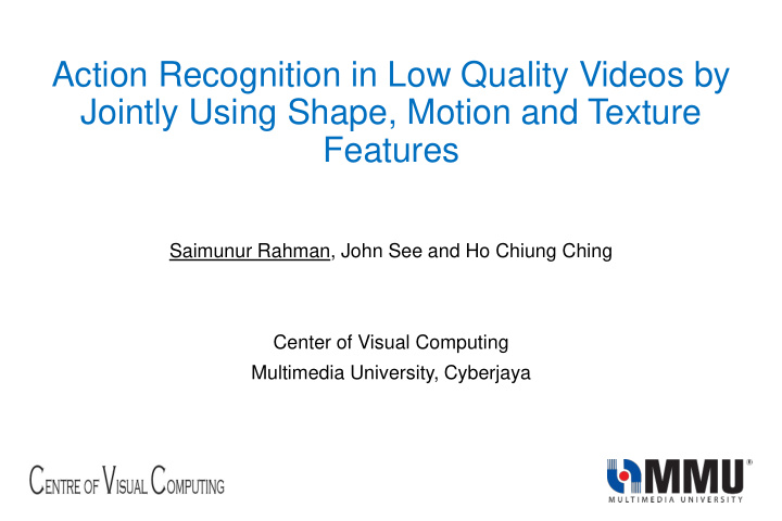 action recognition in low quality videos by