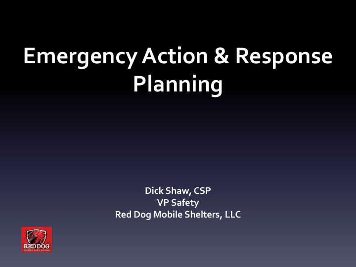 dick shaw csp vp safety red dog mobile shelters llc