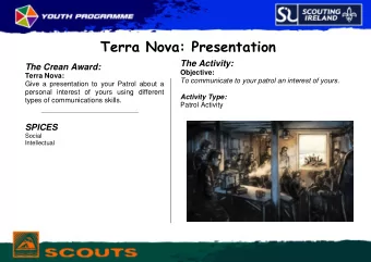 Terra Nova: Presentation  The Activity:  The Crean Award:  Objective:  Terra Nova:  To communicate