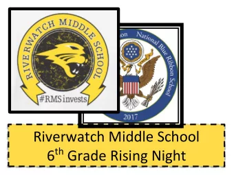 Riverwatch Middle School 6 th Grade Rising Night  Forsyth County Schools  Learner Profile