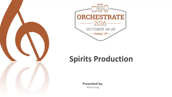 spirits production