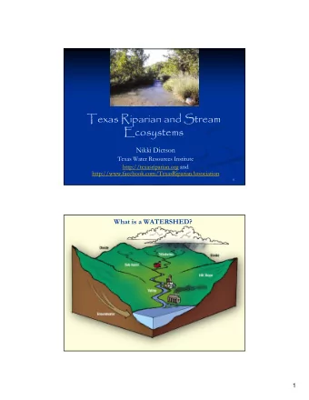 Texas Riparian and Stream  Ecosystems  Nikki Dictson  Texas Water Resources Institute