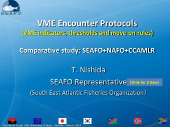 VME Encounter Protocols  (VME indicators, thresholds and move-on-rules)  Comparative study: