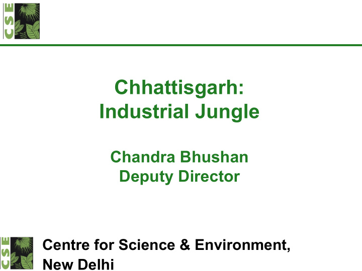 chhattisgarh industrial jungle