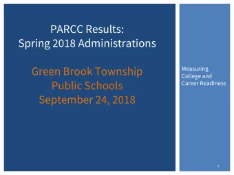 College and  Public Schools  Career Readiness  September 24, 2018  1  PARCC OBJECTIVES  1.