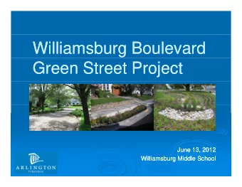 Williamsburg Boulevard  Williamsburg Boulevard  Green Street Project  Green Street Project  June