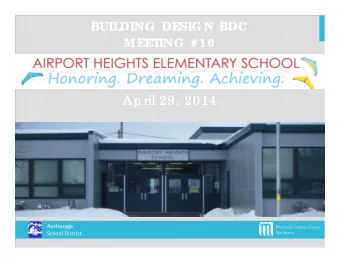 Ap ril 29, 2014  Ap ril 29, 2014  Anchorage  McCool Carlson Green  Architects School District  AGE