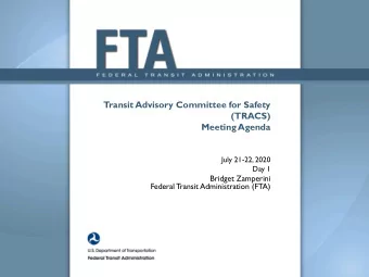 (TRACS)  Meeting Agenda  July 21-22, 2020  Day 1  Bridget Zamperini  Federal Transit Administration